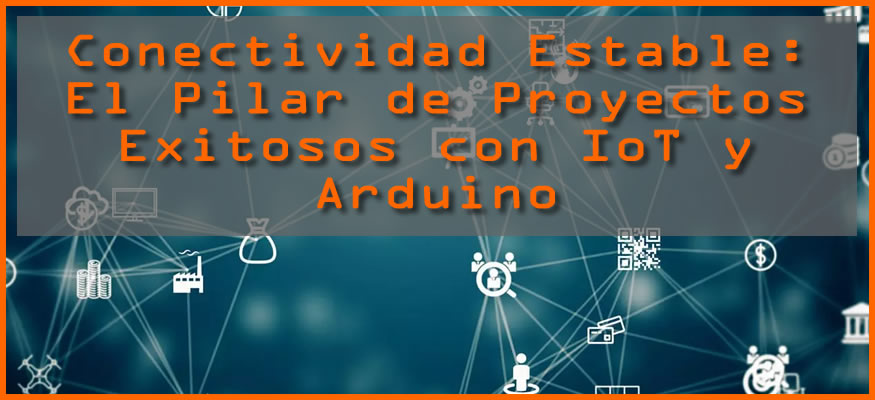 conectividad estable para proyectos iot con arduino